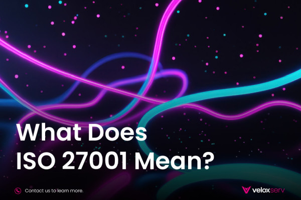 What Does ISO 27001 Actually Mean?