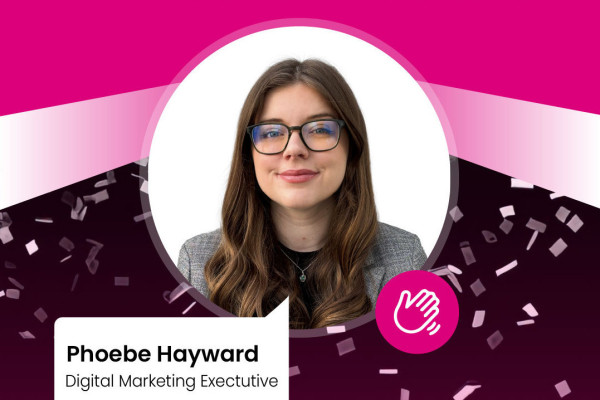 Welcome to Phoebe Hayward, Digital Marketing Executive